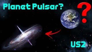 Pulsar Planet? - Universe Sandbox 2